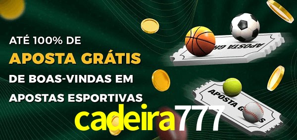 cadeira777 Ate 100% de Aposta Gratis