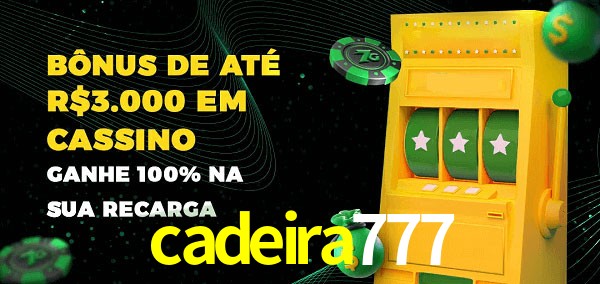 cadeira777 melhor bônus de depósito